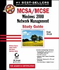 McSa/MCSE: Windows 2000 Network Management Study Guide with CDROM