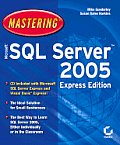 Mastering Microsoft SQL Server 2005 Express Edition