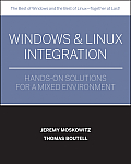 Windows & Linux Integration Hands On Solutions for a Mixed Environment