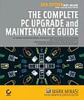 Complete PC Upgrade & Maintenance Guide 16th Edition