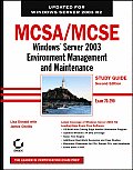 MCSA MCSE Windows Server 2003 Environment Management & Maintainance Study Guide Exam 70 290