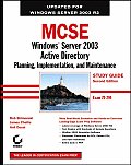 MCSE: Windows Server 2003 Active Directory Planning, Implementation, and Maintenance Study Guide (70-294)
