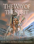 Way Of The Spirit Nature Myth & Magic In