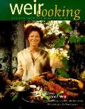 Weir Cooking Recipes From The Wine Country