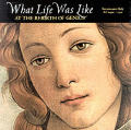What Life Was Like At The Rebirth Of Genius Renaissance Italy AD 1400 1550
