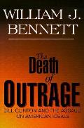Death Of Outrage Bill Clinton & The Assault on American Ideals