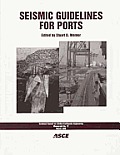 Seismic Guidelines for Ports Technical Council on Lifeline Earthquake Engineering Monograph Number 12 March 1998