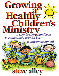 Growing A Healthy Childrens Ministry A