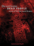 Devotions by Dead People: Secrets of Life from Beyond the Grave