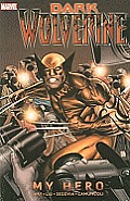 Wolverine Dark Wolverine Volume 2 My Hero