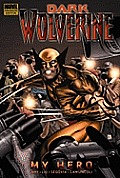 Wolverine Dark Wolverine 2 My Hero