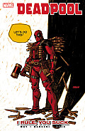 Deadpool Volume 6 I Rule You Suck