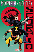 Wolverine & Nick Fury the Scorpio Connection