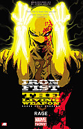 Iron Fist The Living Weapon Volume 1 Rage