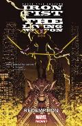 Iron Fist The Living Weapon Volume 2 Redemption