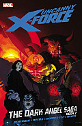 Uncanny X Force Volume 4 The Dark Angel Saga Book 2