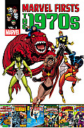 Marvel Firsts The 1970s Volume 3