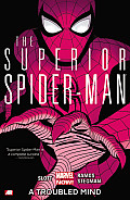 Superior Spider Man Volume 2 A Troubled Mind Marvel Now