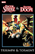 Dr Strange & Dr Doom Triumph & Torment