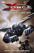 X Force by Craig Kyle & Chris Yost The Complete Collection Volume 1