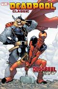 Deadpool Classic Volume 13 Deadpool Team Up