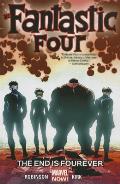Fantastic Four Volume 4 The End Is Fourever