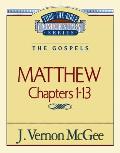 Thru the Bible Vol. 34: The Gospels (Matthew 1-13)