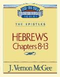 Thru the Bible Vol. 52: The Epistles (Hebrews 8-13): 52