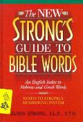 New Strongs Guide To Bible Words An English In