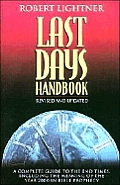 Last Days Handbook A Comprehensive Guide To Unders