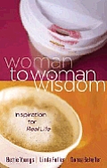 Woman To Woman Wisdom Inspiration For Re