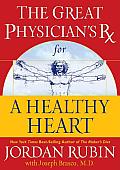 Great Physicians Rx For A Healthy Heart