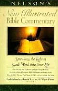 Nelsons New Illustrated Bible Commentary Spreading the Light of Gods Word Into Your Life