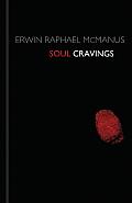 Soul Cravings An Exploration of the Human Spirit
