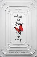 White as Silence Red as Song