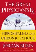 Great Physicians RX for Chronic Fatigue & Fibromyalgia