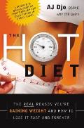 Hot Diet The Real Reason Youre Gaining Weight & How to Lose It Fast & Forever