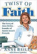 Twist Of Faith The Story Of Anne Beile