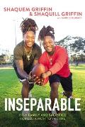 Inseparable How Family & Sacrifice Forged a Path to the NFL