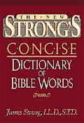 New Strongs Concise Dictionary Of Bible Words