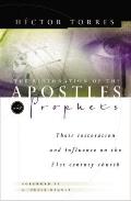 The Restoration of Apostles and Prophets: And How It Will Revolutionize Ministry in the 21st Century