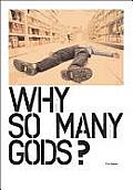 Why So Many Gods