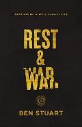 Rest & War Rhythms of a Well Fought Life