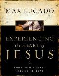 Experiencing the Heart of Jesus Workbook Knowing His Heart Feeling His Love
