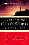Unleashing Gods Word In Your Life
