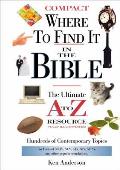 Where to Find It in the Bible The Ultimate A to Zr Resource Series