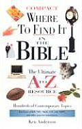 Where to Find It in the Bible The Ultimate A to Z Resource Series Compact Size