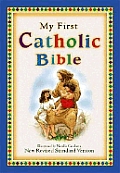 My First Catholic Bible New Revised St