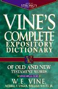 Vine's Complete Expository Dictionary of Old and New Testament Words: Super Value Edition