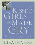 Kissed the Girls and Made Them Cry: Workbook